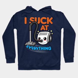 I Suck At Everything Funny Meme Hoodie